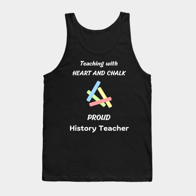 school history teacher and history professor appreciation gift design Tank Top by vaporgraphic